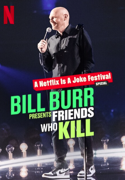     Bill Burr Presents: Friends Who Kill